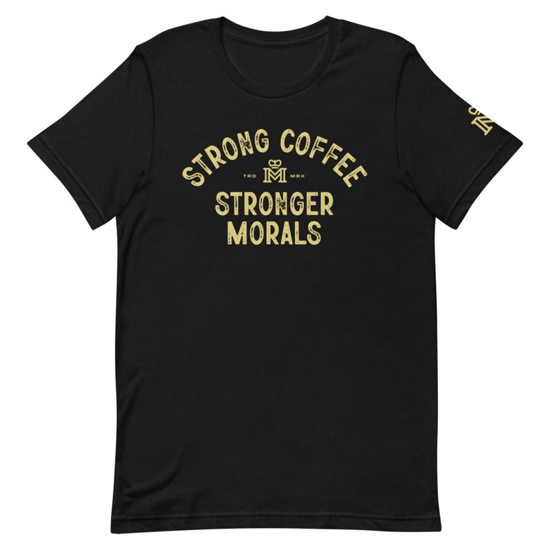Strong Coffee, Stronger Morals - Unisex t-shirt